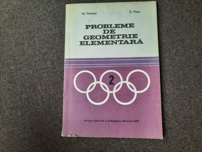 PROBLEME DE GEOMETRIE ELEMENTARA M PIMSNER ,S POPA RF10/1