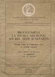 Prolegomena la istoria disciplinei. Istoria artei romanesti. Discurs rostit la 3 februarie 1975 in sedinta solemna de Virgil Vatasianu