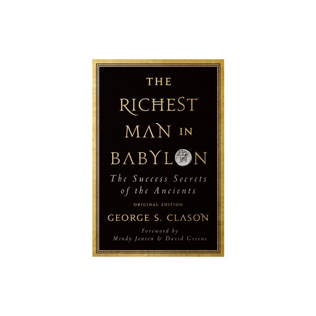 The Richest Man in Babylon: The Success Secrets of the Ancients (Original Edition)