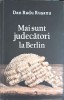 Mai Sunt Judecatori la Berlin - Dan Radu Rusanu, Rao, 2017, Romana, Drept, Paperback, 205 Pagini
