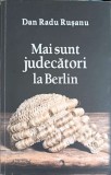 Mai Sunt Judecatori la Berlin - Dan Radu Rusanu, Rao, 2017, Romana, Drept, Paperback, 205 Pagini