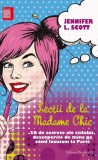 Lectii de la Madame Chic | Jennifer L. Scott, Paralela 45