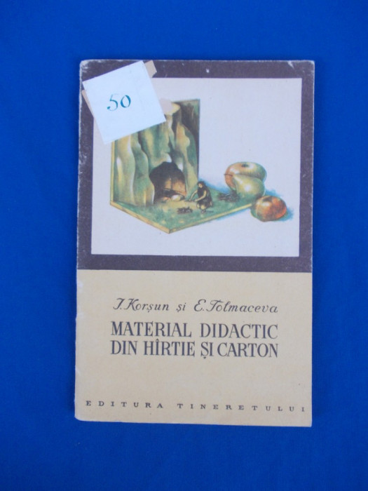 I. KORSUN - MATERIAL DIDACTIC DIN HARTIE SI CARTON , 1955