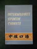 INTERMEDIATE SPOKEN CHINESE (1988, chineza-engleza)