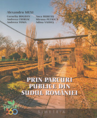 Prin Parcuri Publice din Sudul Romaniei gradina parc peisaj Bucuresti 100 ill foto