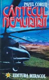 Cumpara ieftin Cantecul nemuririi - 1994 - Pavel Corut (AL41)