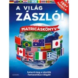 A vil&aacute;g z&aacute;szl&oacute;i - Matric&aacute;sk&ouml;nyv