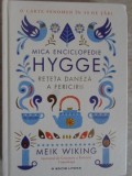 Mica Enciclopedie Hygge: Rețeta Daneză a Fericirii - Meik Wiking, Litera, 2017, Psihologie, Hardcover