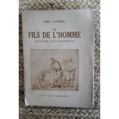 LE FILS DE L &#039;HOMME - HISTOIRE D&#039;UN PROPHETE par EMIL LUDWIG , 1930