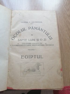 General C. Gavanescu - Ocolul Pamantului .. vol. I Egiptul + vol II India foto