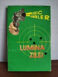 Eric Ambler &ndash; Lumina zilei