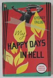 HAPPY DAYS IN HELL by GYORGY FALUDY , 2010