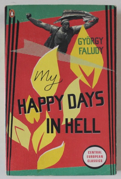 HAPPY DAYS IN HELL by GYORGY FALUDY , 2010