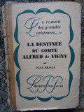 La destin&eacute;e du comte d&#039;Alfred de Vigny - Paul Brach
