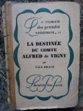 La destin&eacute;e du comte d&#039;Alfred de Vigny - Paul Brach