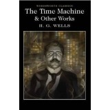The Time Machine and Other Works | H.G. Wells, Wordsworth Editions Ltd