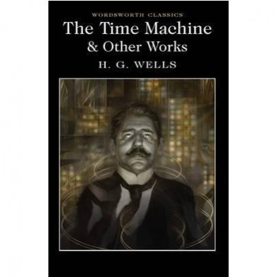 The Time Machine and Other Works | H.G. Wells foto