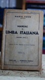 Cumpara ieftin Manual Limba Italiana Anul I 1942 Maria Cucu Editura Cugetarea Carte Veche Lectura Studenti