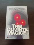 Uell S. Andersen - Trei cuvinte magice