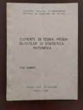 Elemente de teoria probabilităților și statistică matematică - Gabriel Puiu 1985, Alta editura