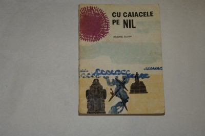 Cu caiacele pe Nil - Andre Davy - 1966 foto