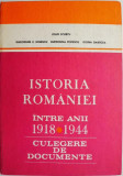 Istoria Romaniei intre anii 1918-1944. Culegere de documente &ndash; Ioan Scurtu