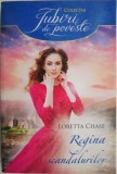 Regina scandalurilor &ndash; Loretta Chase