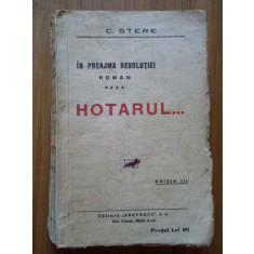 In Preajma Revolutiei Iv Hotarul... Editia Iii - C. Stere ,288938