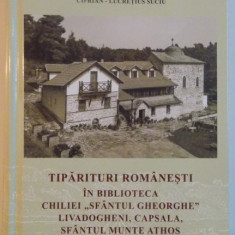 TIPARITURI ROMANESTI IN BIBLIOTECA CHILIEI SFANTUL GHEORGHE , LIVADOGHENI , CAPSALA , SFANTUL MUNTE ATHOS , 2016