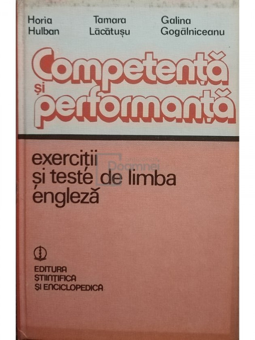 Horia Hulban - Competență și performanță. Exerciții și teste de limba engleză (editia 1983)