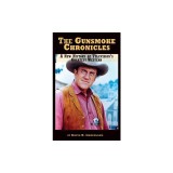 The Gunsmoke Chronicles: A New History of Television's Greatest Western (Hardback)