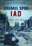 Ian Kershaw - Drumul spre iad. Europa, 1914-1949