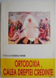 Ortodoxia, calea dreptei credinte &ndash; Kallistos Ware