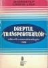 Dreptul Transporturilor - Gheorghe Filip, Roditis, Filip - Editia III, 1998, 493 Pagini
