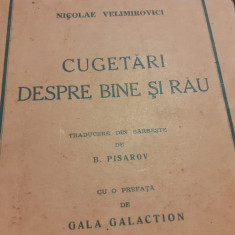 CUGETARI DESPRE BINE SI RAU - NICOLAE VELIMIROVICI, 1939,248 P, CU SUBLINIERI