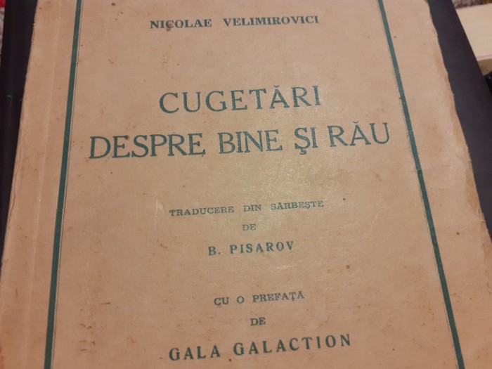 CUGETARI DESPRE BINE SI RAU - NICOLAE VELIMIROVICI, 1939,248 P, CU SUBLINIERI