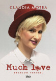 Much Love | Claudia Motea, 2020, Libris Editorial