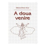 A doua venire - Sfantul Efrem Sirul