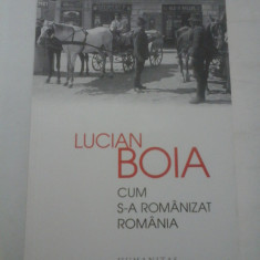 LUCIAN BOIA - CUM S-A ROMANIZAT ROMANIA