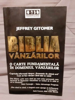 BIBLIA VANZARILOR O CARTE FUNDAMENTALA IN DOMENIUL VANZARILOR-JEFFREY GITOMER foto