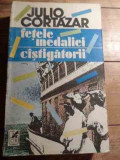 Fetele Medaliei Castigatorii - Julio Cortazar ,530543, cartea romaneasca