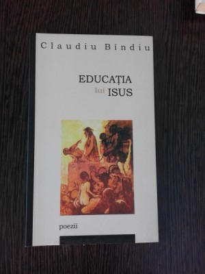 EDUCATIA LUI ISUS - CLAUDIU BINDIU foto