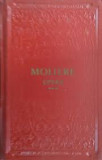 Moliere - Opere ( Vol. III - Mizantropul, Doctorul fără voie... )