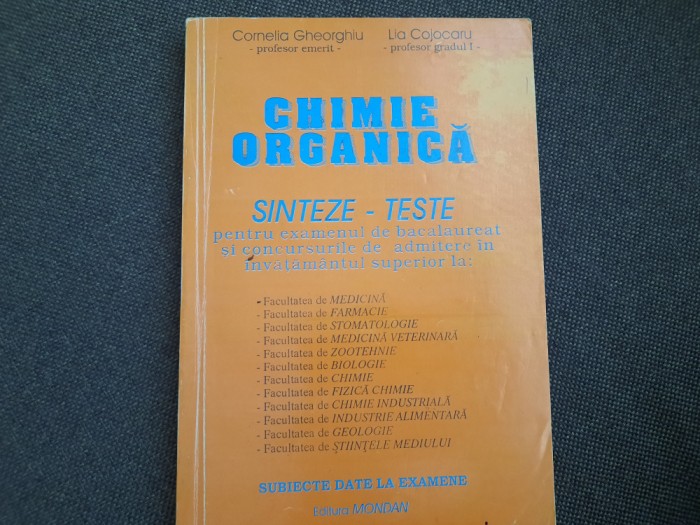 CHIMIE ORGANICA ~ SINTEZE ~ TESTE ~ CORNELIA GHEORGHIU / LIA COJOCARU