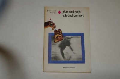 Anotimp zbuciumat - Emmanuel Robles - 1980 foto