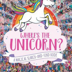 Where's the Unicorn?: A Magical Search-And-Find Book