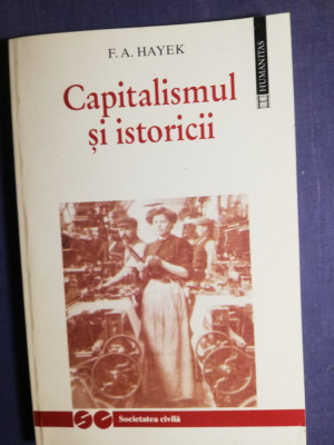 Capitalismul si istoricii f a hayek foto