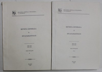 REVISTA GENERALA A INVATAMANTULUI , 1905 - 1916 , 1923 - 1944 , INDICE BIBLIOGRAFIC , VOLUMELE I - II de HILDA - MINODORA BURCIN , 1994 foto