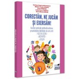 Corectam ne jucam si exersam. Auxiliar curricular..., Svetlana Zagorka Milencovici, Pro Universitaria