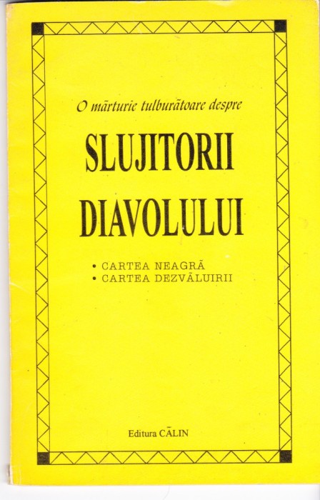 AS - O MARTURIE TULBURATOARE DESPRE SLUJITORII DIAVOLULUI